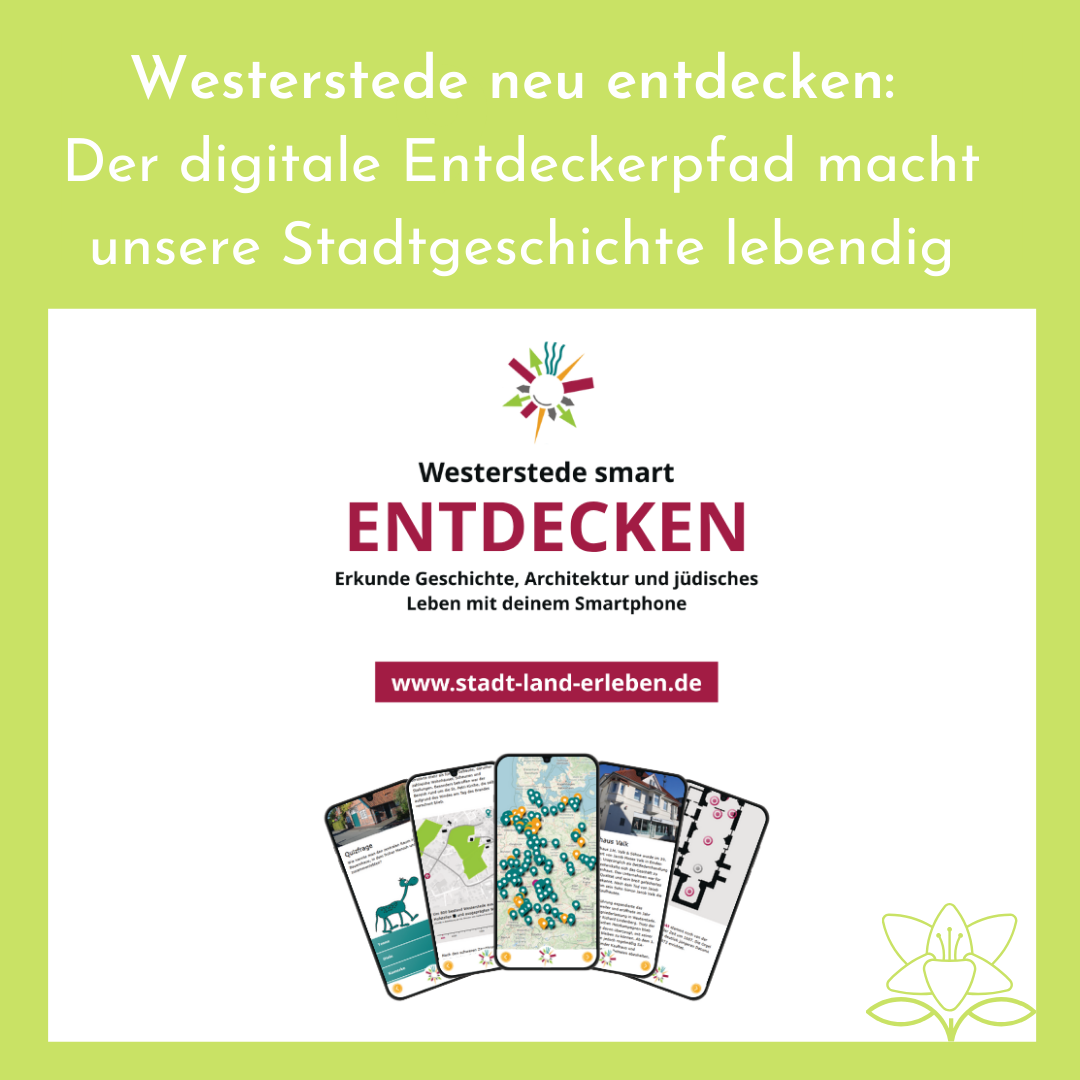 Westerstede neu entdecken: Der digitale Entdeckerpfad macht unsere Stadtgeschichte lebendig