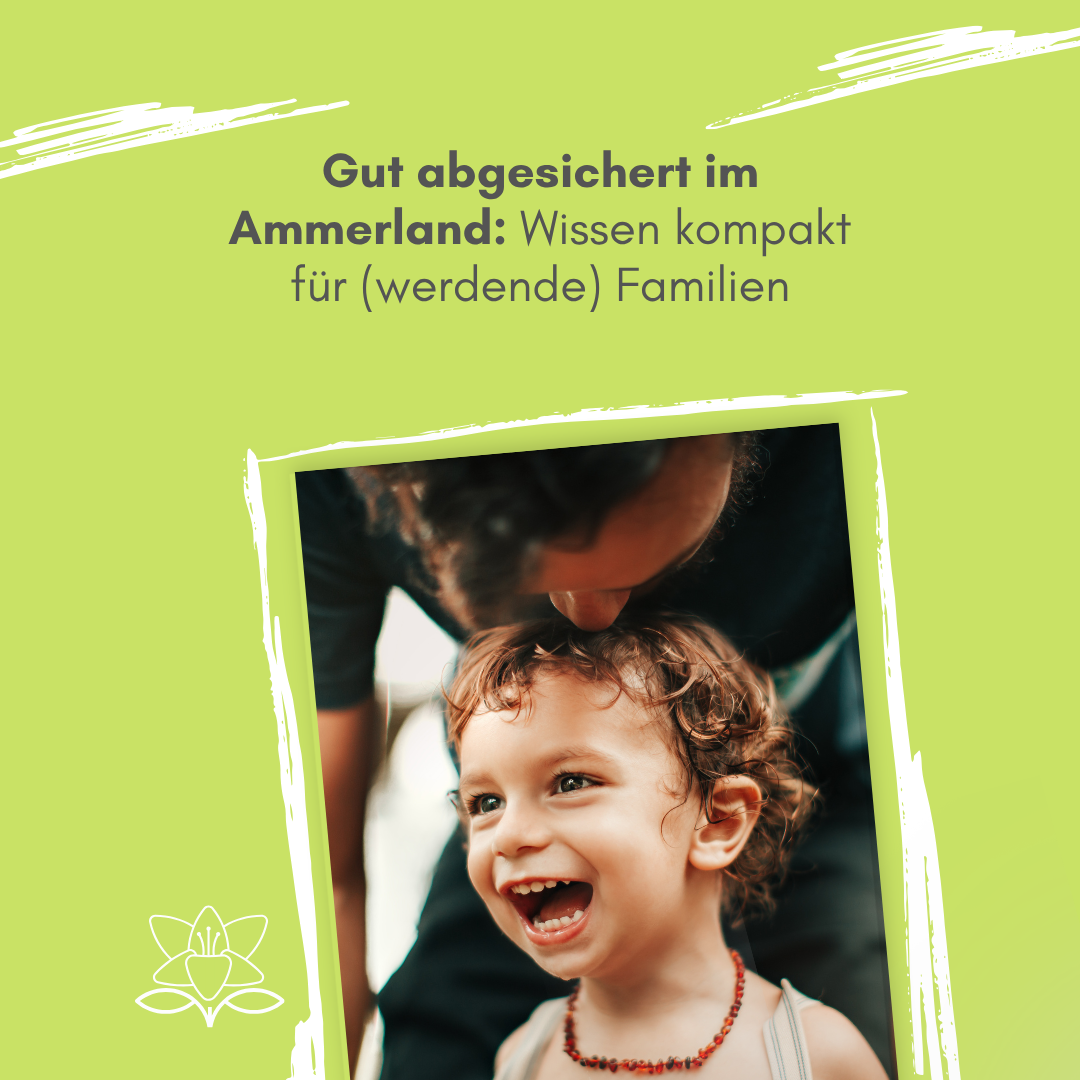 Gut abgesichert im Ammerland: Wissen kompakt für (werdende) Familien