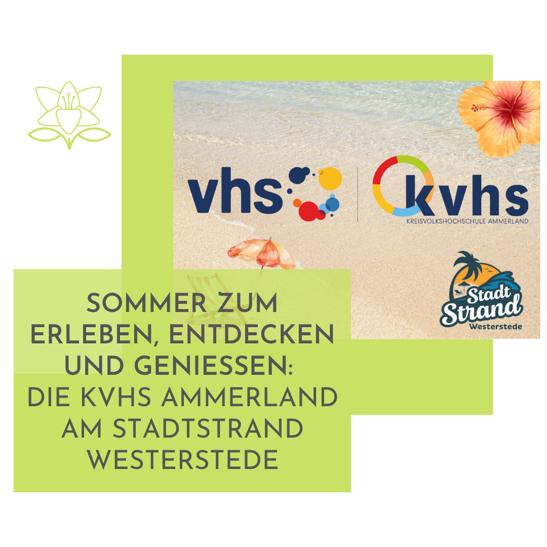 Sommer zum erleben, entdecken und genießen: Die kvhs Ammerland am Stadtstrand Westerstede
