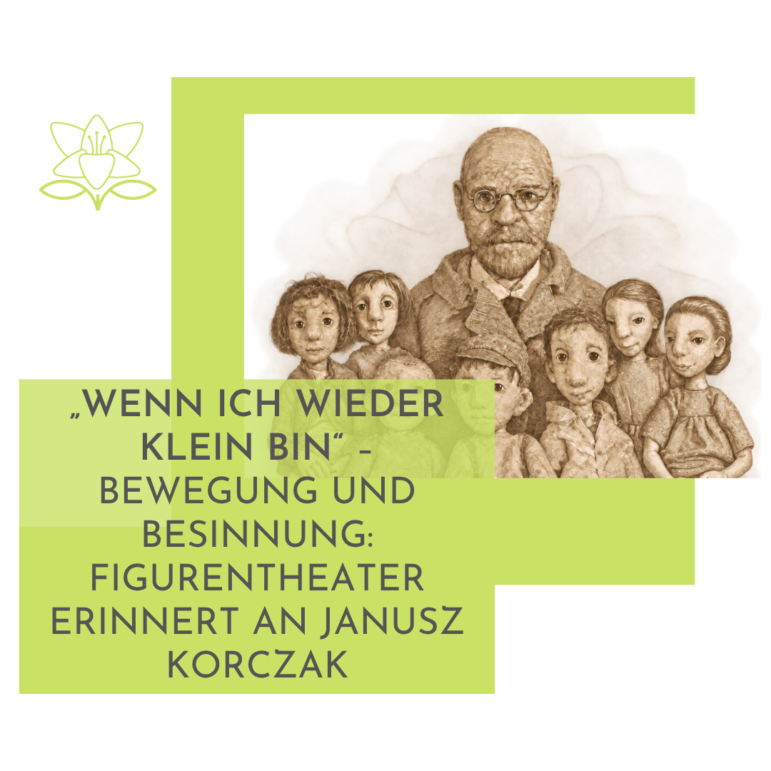„Wenn ich wieder klein bin“ – Bewegung und Besinnung: Figurentheater erinnert an Janusz Korczak